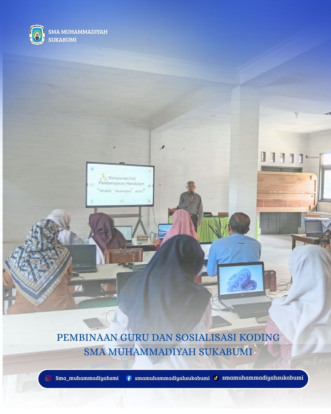 PEMBINAAN GURU DAN SOSIALISASI KODING SMA MUHAMMADIYAH SUKABUMI